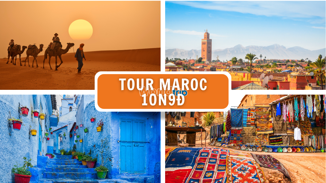 TOUR DU LỊCH MAROC 10 NGÀY 9 ĐÊM