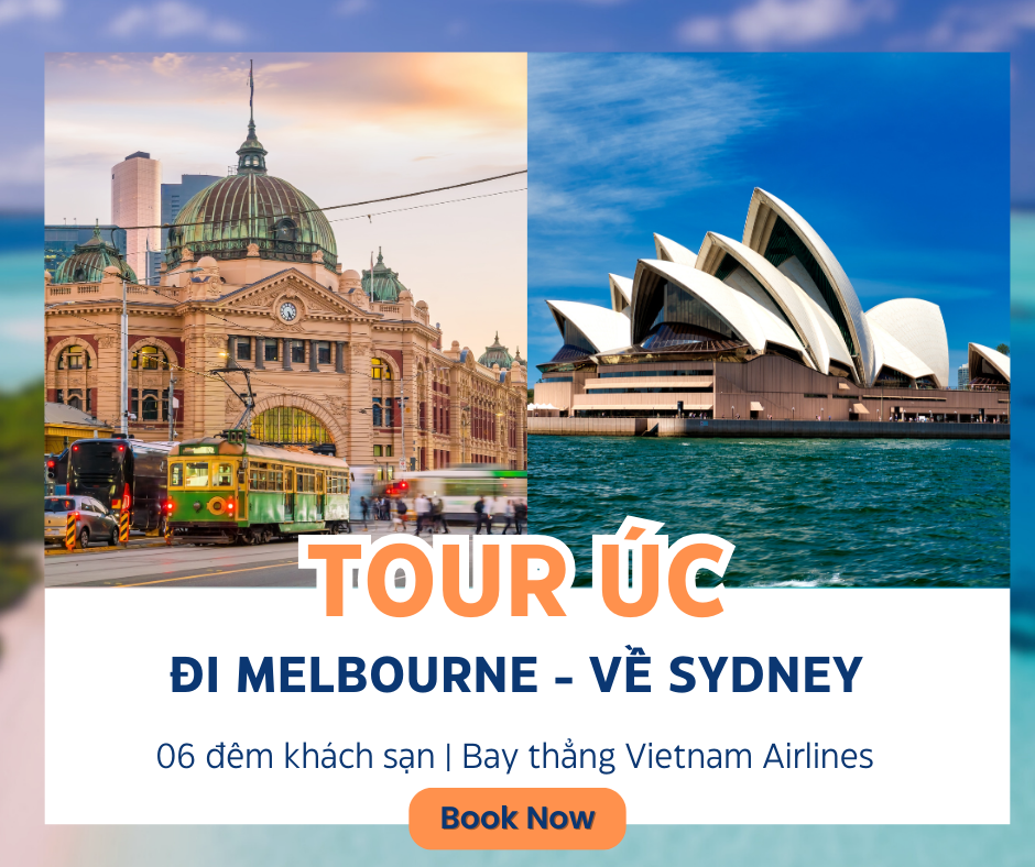 TOUR ÚC: MELBOURNE – CANBERRA - SYDNEY