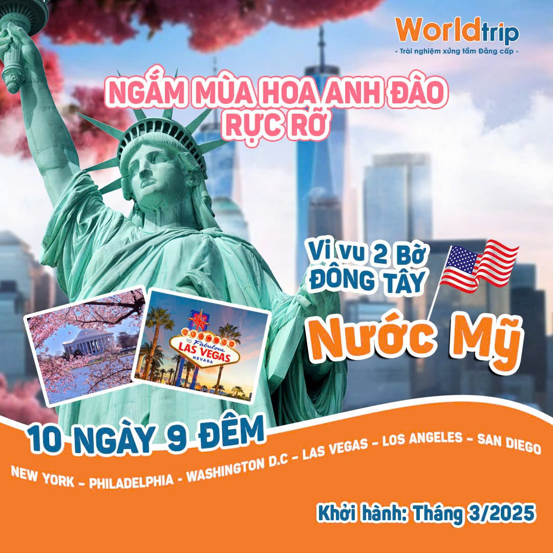 TOUR LIÊN TUYẾN ĐÔNG TÂY HOA KỲ MÙA HOA ANH ĐÀO 10N9D: NEW YORK – PHILADELPHIA WASHINGTON D.C – LAS VEGAS – LOS ANGELES – SAN DIEGO