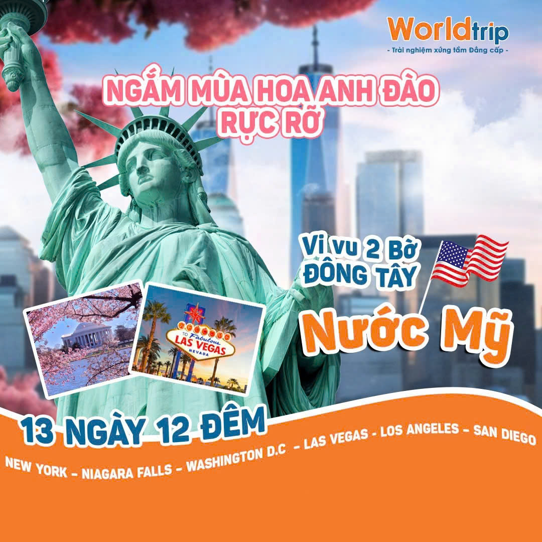 TOUR LIÊN TUYẾN ĐÔNG TÂY HOA KỲ MÙA HOA ANH ĐÀO 13N12D: NEW YORK – NIAGARA FALLS - WASHINGTON D.C – LAS VEGAS – LOS ANGELES – SAN DIEGO